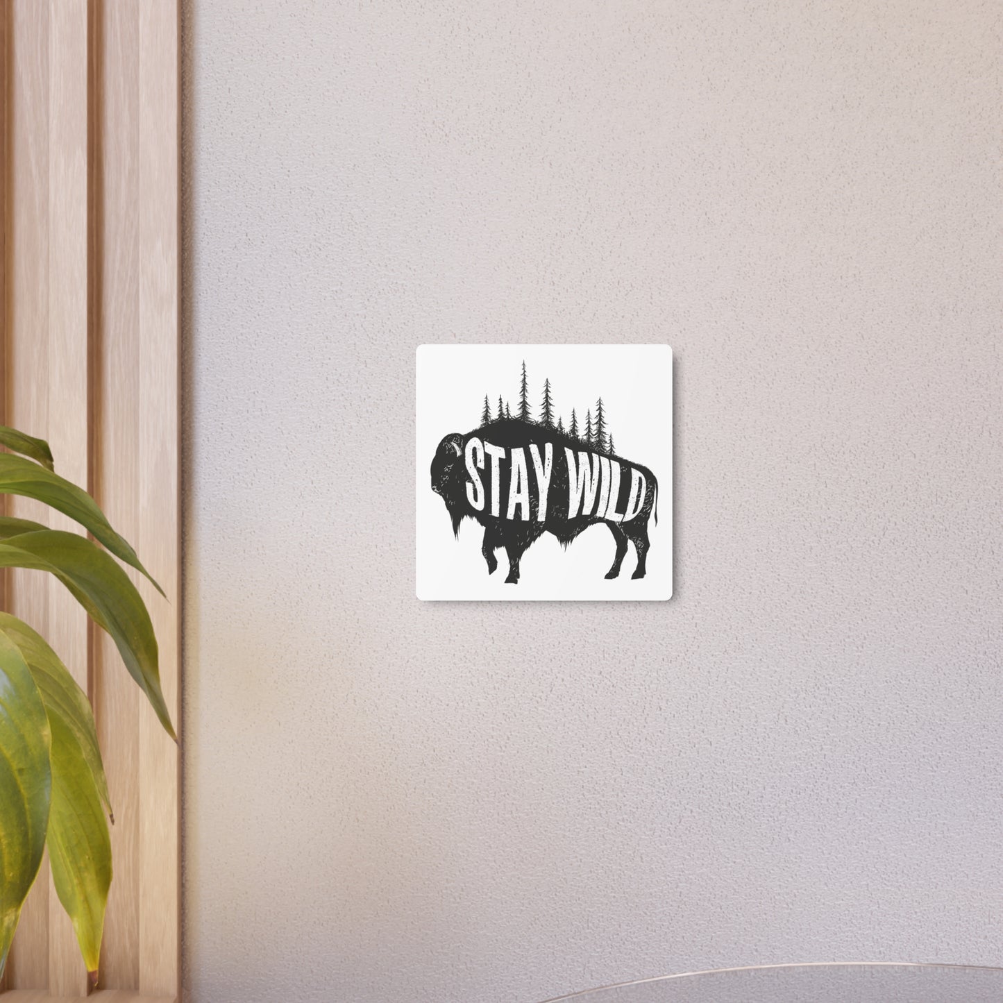 Stay Wild Bufalo Metal Art Sign