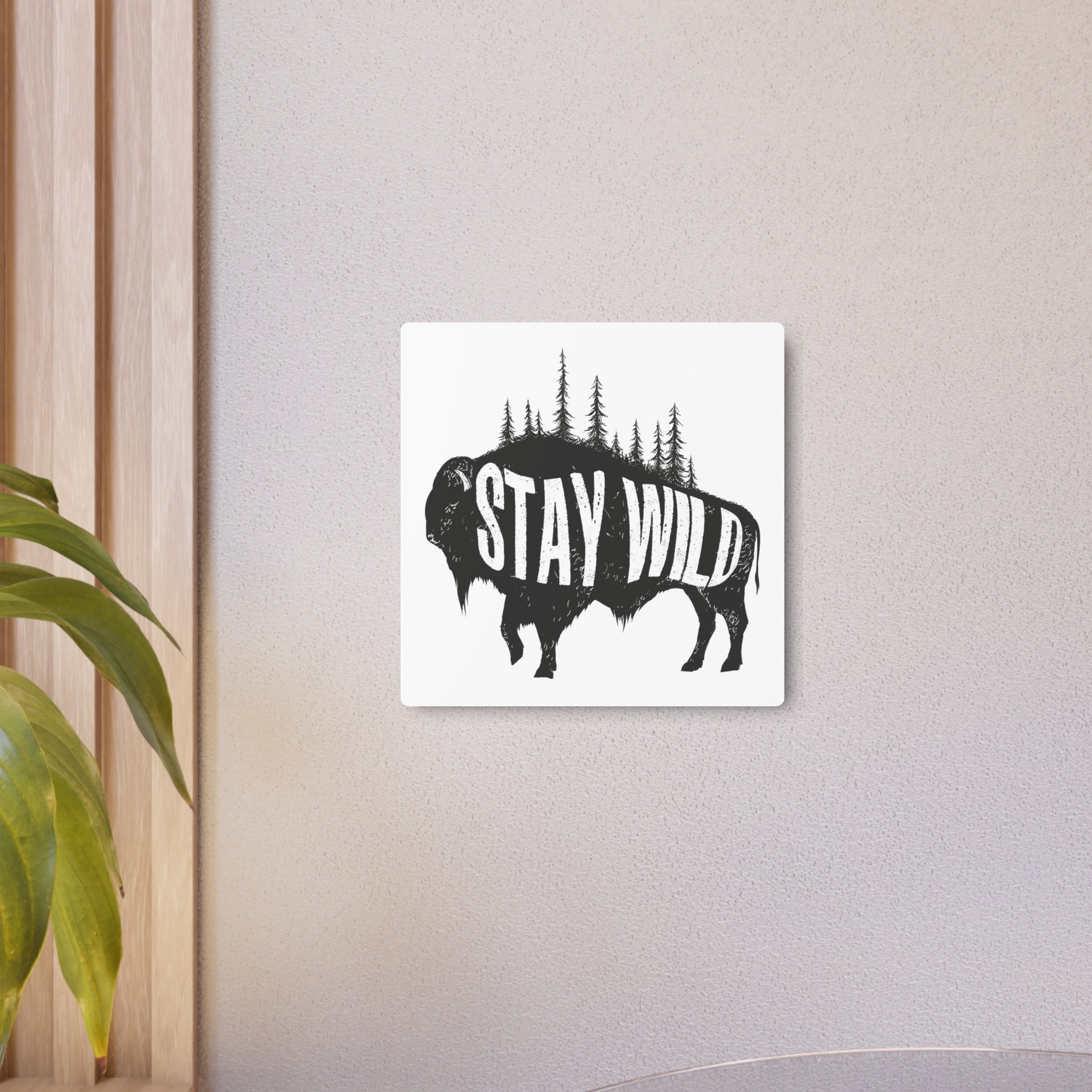 Stay Wild Bufalo Metal Art Sign