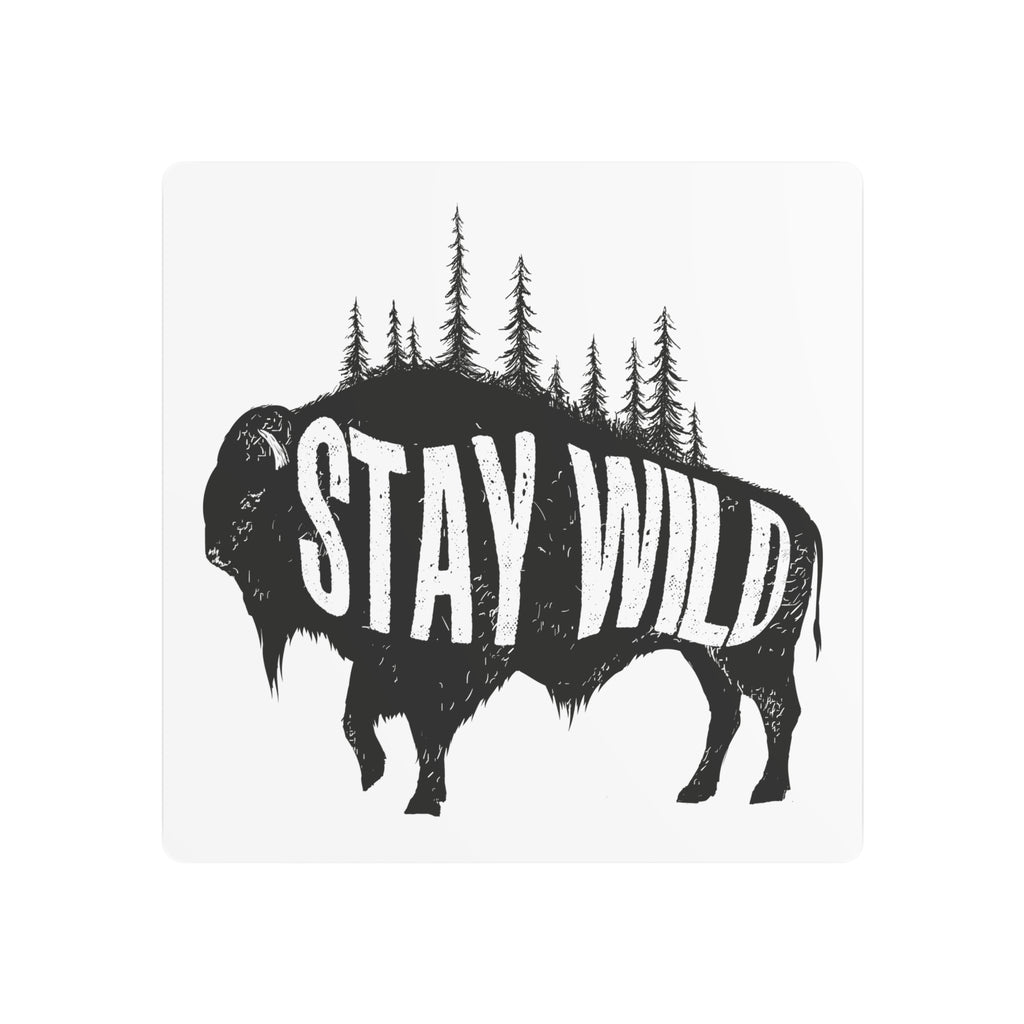Stay Wild Bufalo Metal Art Sign