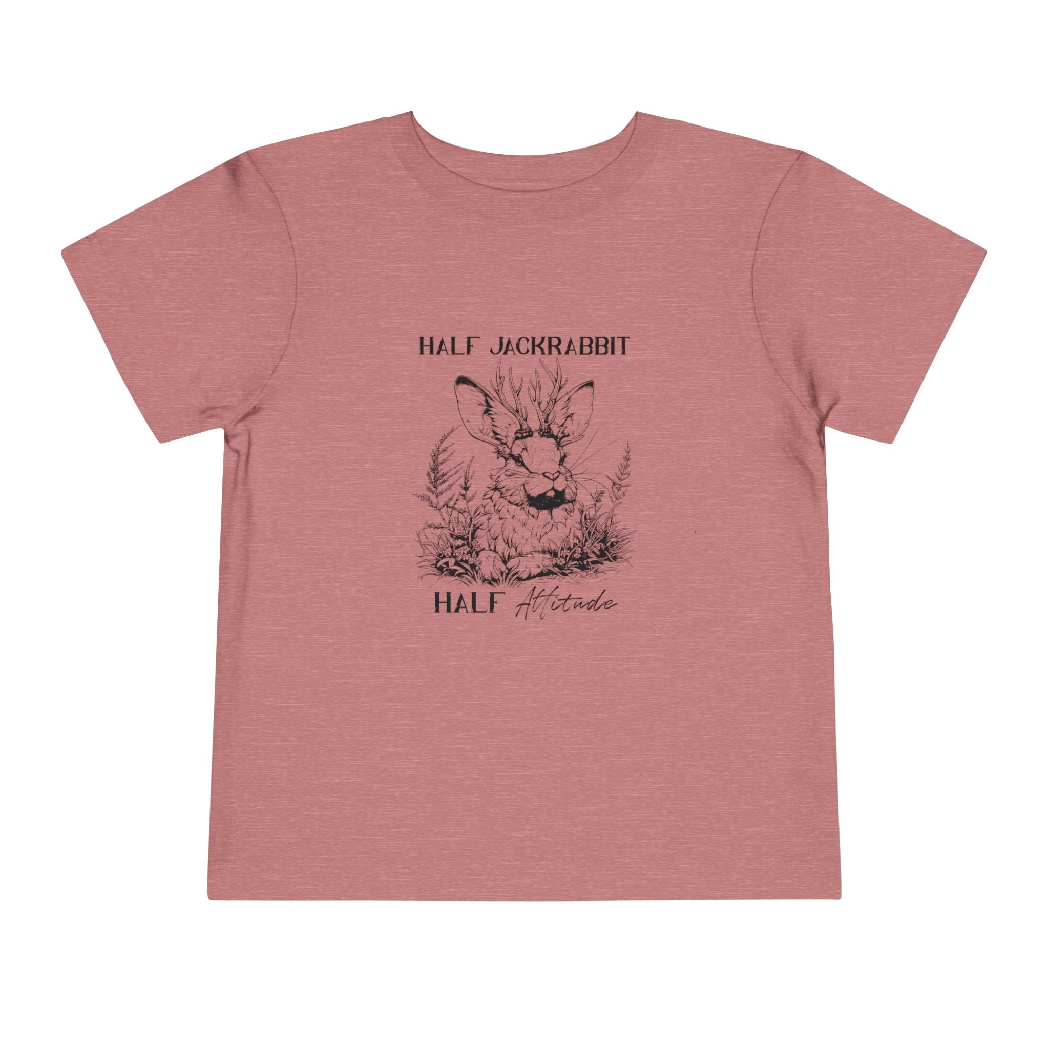 Half Jackrabbit, Half Attitude - Toddler Short Sleeve Tee