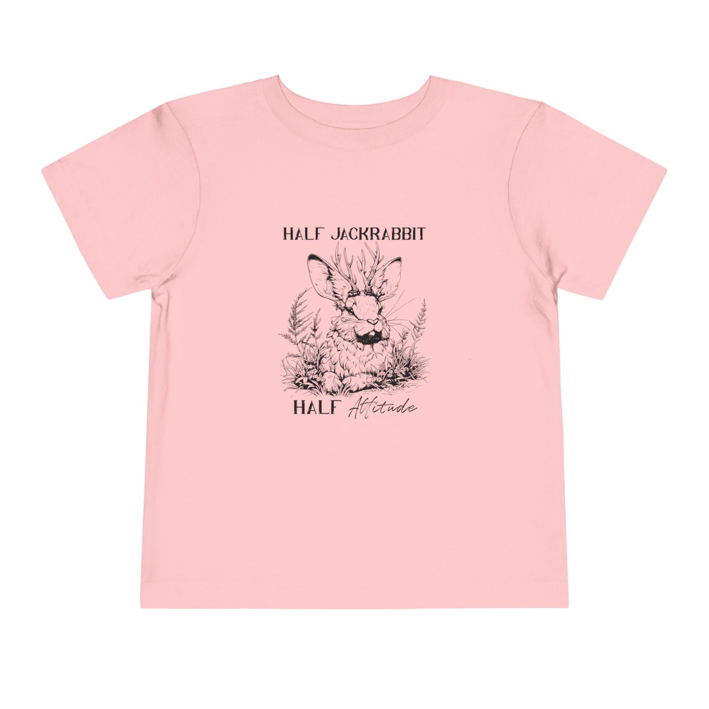 Half Jackrabbit, Half Attitude - Toddler Short Sleeve Tee