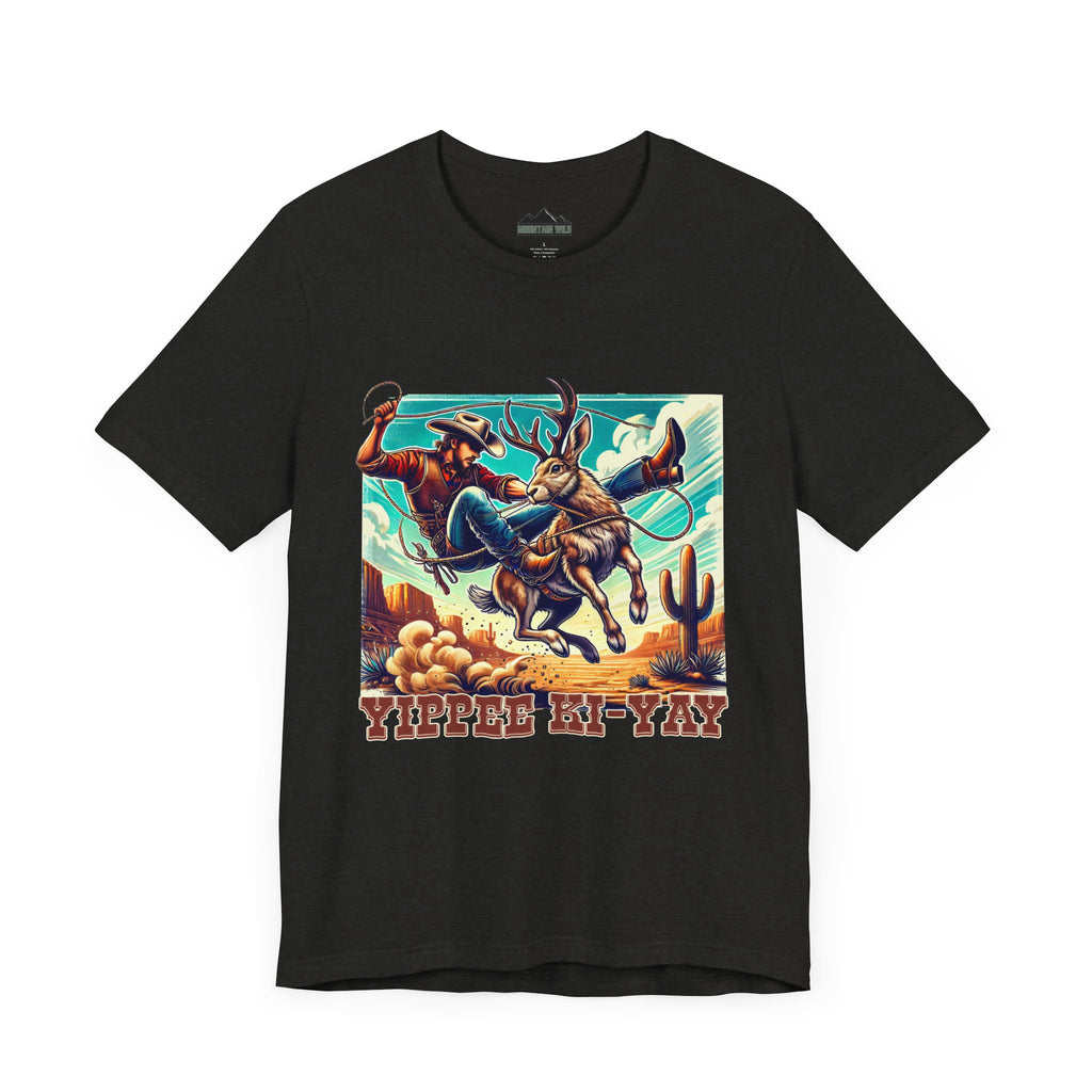 Yippee Ki-Yay Jackalope Unisex Tee
