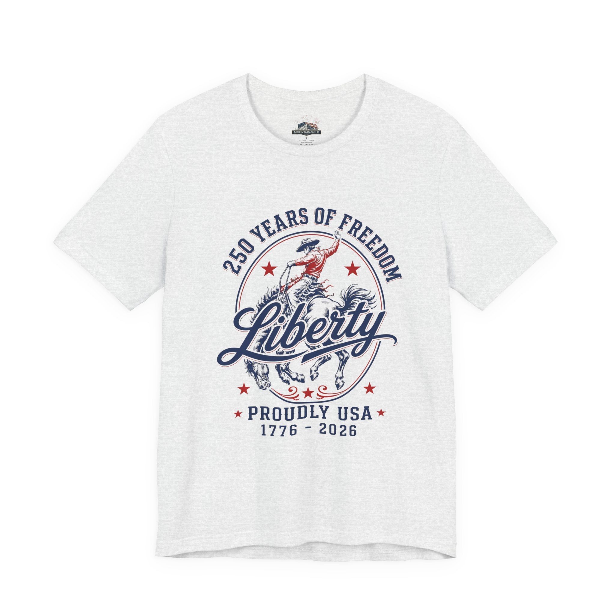 LIBERTY Unisex Graphic Tee | 250 Years of Freedom Western Rodeo Shirt
